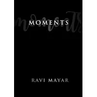 Moments by Ravi Mayar
