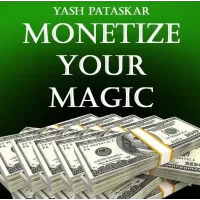 Monetize Your Magic by Yash Pataskar