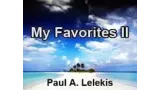 My Favorites Ii by Paul A. Lelekis