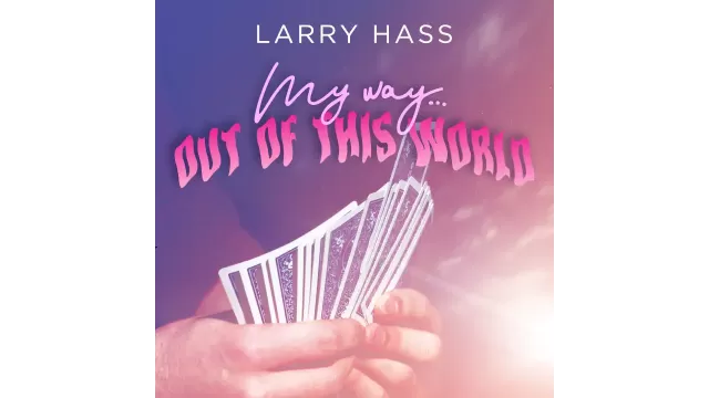 My Way Out Of This World by Larry Hass