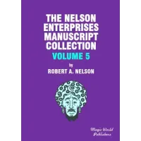 Nelson Enterprises Manuscript Collection 5 by Robert A. Nelson
