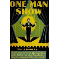 One Man Show by Wm. A. Bagley