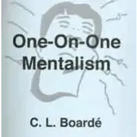 One On One Mentalism by C. L. Boarde