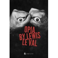 Opia by Lewis Le Val
