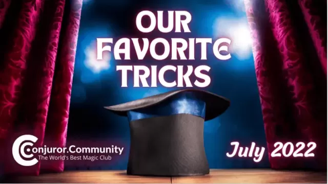 Our Favorite Tricks (2022-07) by Conjuror Community