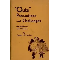 "Outs" Precautions And Challenges by Charles H. Hopkins
