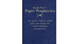 Paper Prophecies by David Parr