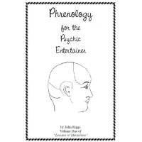 Phrenology For The Psychic Entertainer by John Riggs