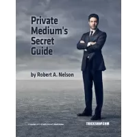 Private Mediums Secret Guide by Robert Nelson