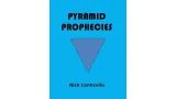 Pyramid Prophecies by Nick Conticello
