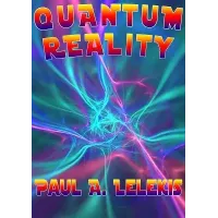 Quantum Reality (Video+Pdf) by Paul Lelekis