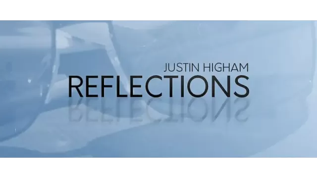 Reflections by Justin Higham