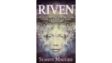 Riven by Seamus Maguire
