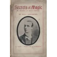 Secrets of Magic by Will Goldston