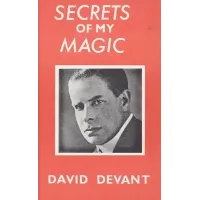 Secrets Of My Magic by David Devant