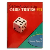 Semi Automatic Card Tricks Vol 7 by Steve Beam