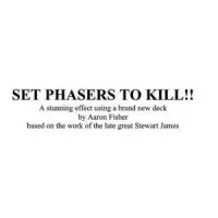 Set Phasers To Kill by Aaron Fisher
