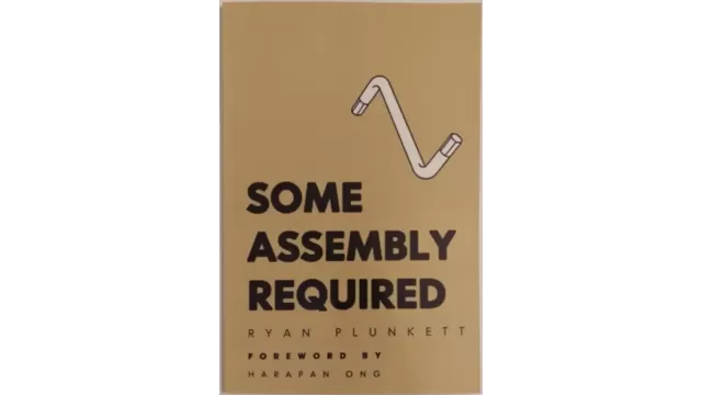 Some Assembly Required by Ryan Plunkett