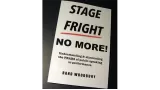Stage Fright - No More! by Rand Woodbury