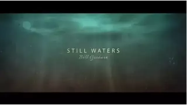 Still Waters (1-2) by Bill Goodwin