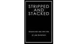 Stripped And Stacked by Jon Thompson