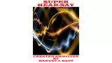 Super Hear-Say by Harvey Raft