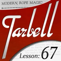 Tarbell Lesson 67 Modern Rope Magic by Dan Harlan