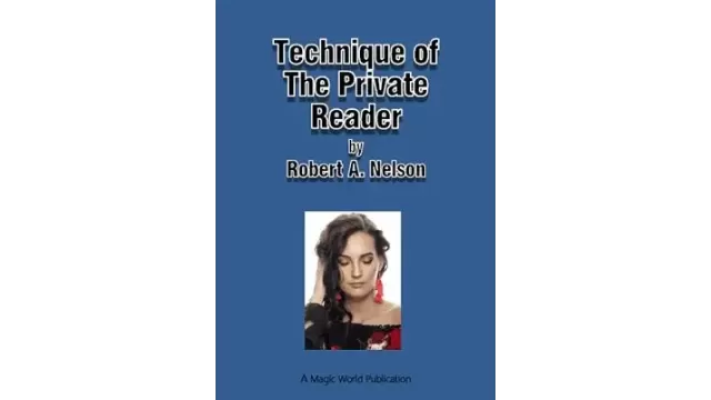 Technique Of The Private Reader by Robert A. Nelson