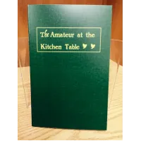 The Amateur At The Kitchen Table by The Jerx