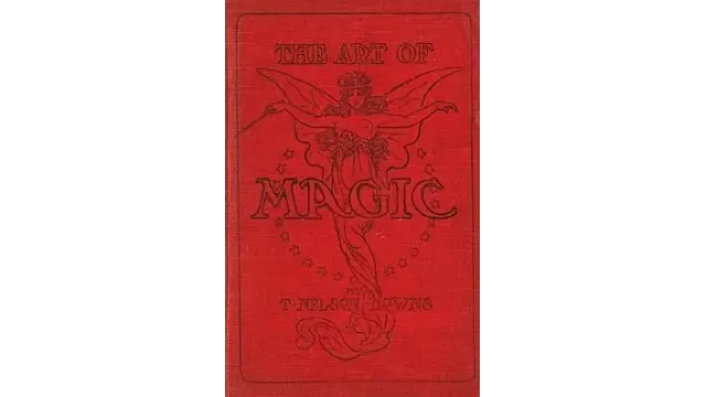 The Art Of Magic by Thomas Nelson Downs
