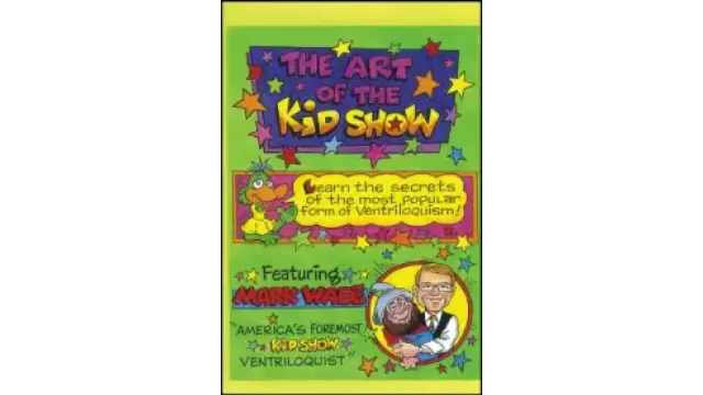The Art Of The Kidshow by Mark Wade