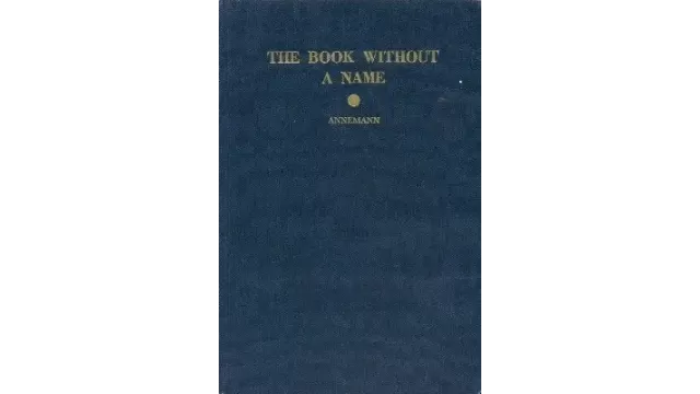 The Book Without A Name by Ted Annemann