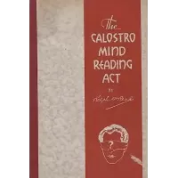 The Calostro Mind Reading Act by Ralph W. Read