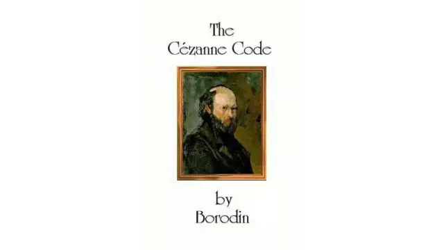 The Cezanne Code by Borodin