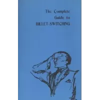 The Complete Guide To Billet Switching by Tony Corinda & Ralph W. Read