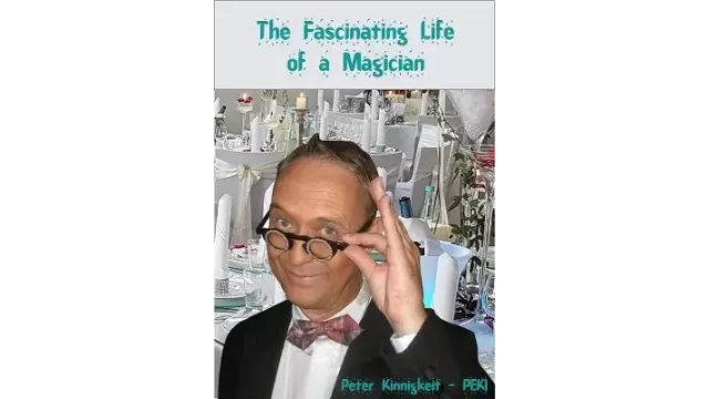 The Fascinating Life Of A Magician by Peki