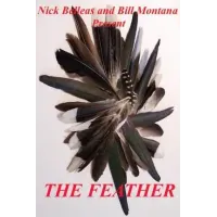 The Feather by Bill Montana & Nick Belleas