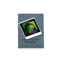 The Fifth Fourth by Jonathan Friedman
