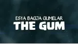 The Gum by Esya G