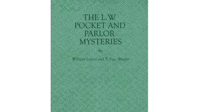 The L.W. Pocket And Parlor Mysteries by William Larsen Sr T. Page Wright