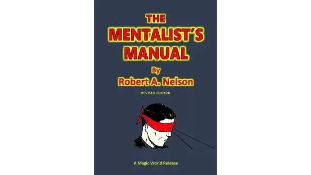 The Mentalists Manual by Robert A. Nelson