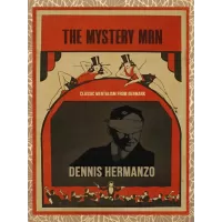 The Mystery Man by Dennis Hermanzo & Steve Drury