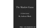 The Shadow Game by Anthony Black