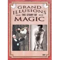 The Story Of Magic by Grand Illusions