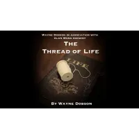 The Thread Of Life (Video+Pdf) by Wayne Dobson & Alan Wong