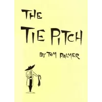 The Tie Pitch by Tom Palmer