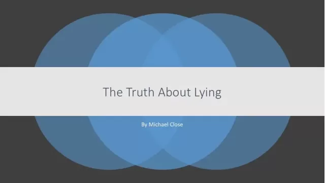The Truth About Lying by Michael Close