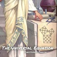 The Universal Equation by Christopher Parrish