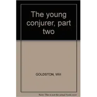 The Young Conjurer Vol1 by Will Goldston