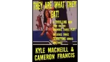They Are What They Eat by Kyle Macneill & Cameron Francis